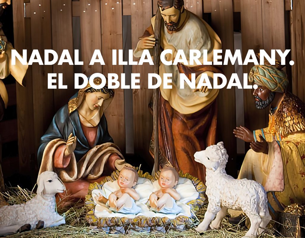 El Nadal, a illa Carlemany, és doble Nadal!￼