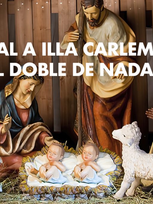 El Nadal, a illa Carlemany, és doble Nadal!￼