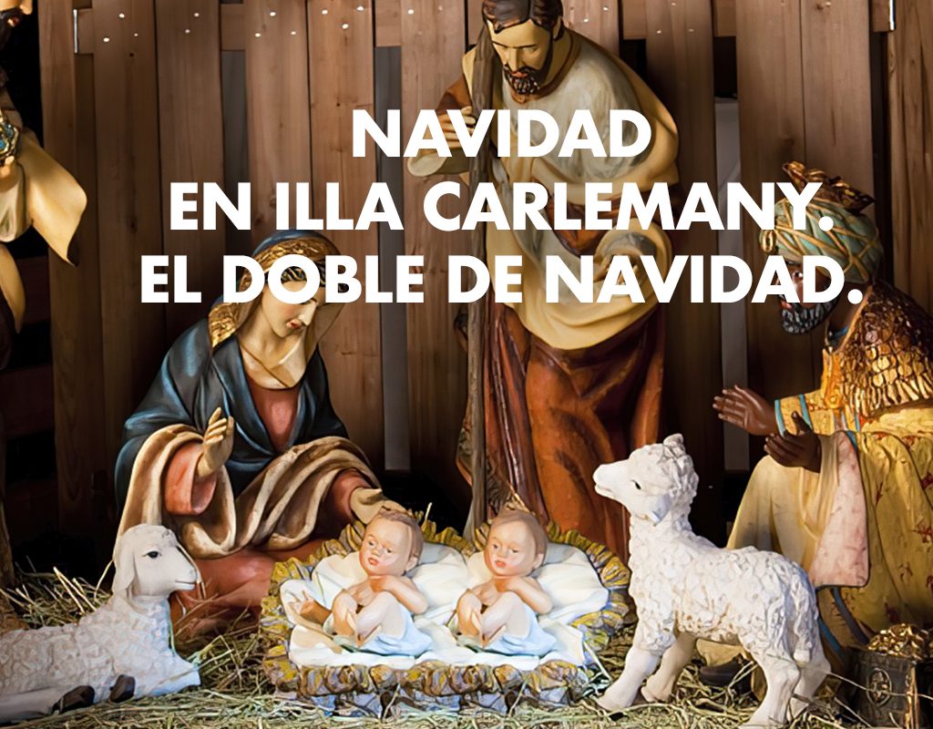 La Navidad, en illa Carlemany, ¡es doble Navidad!￼