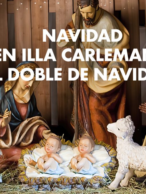 La Navidad, en illa Carlemany, ¡es doble Navidad!￼